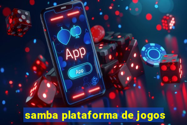 samba plataforma de jogos